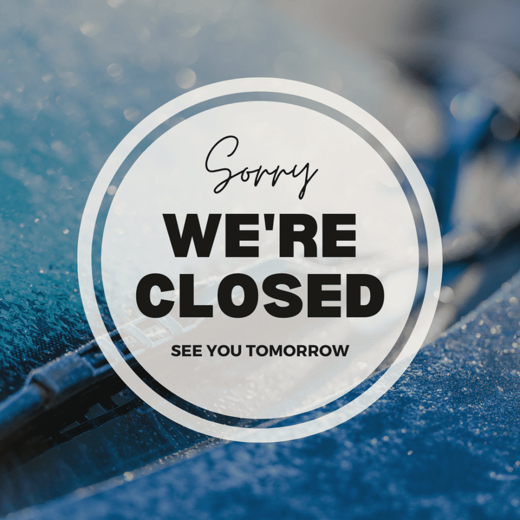 ALL Locations Closed 1/31/23 Due To Inclement Weather